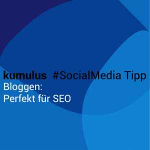 kumulus_Social_Media_Tipp_Bloggen_01