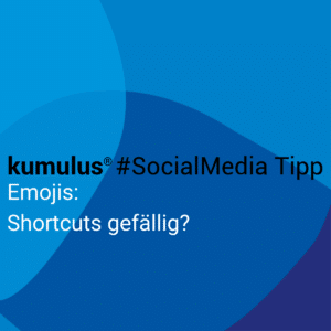 Emoji Shortcut für Windows und iOS – kumulus Social Media Tipp