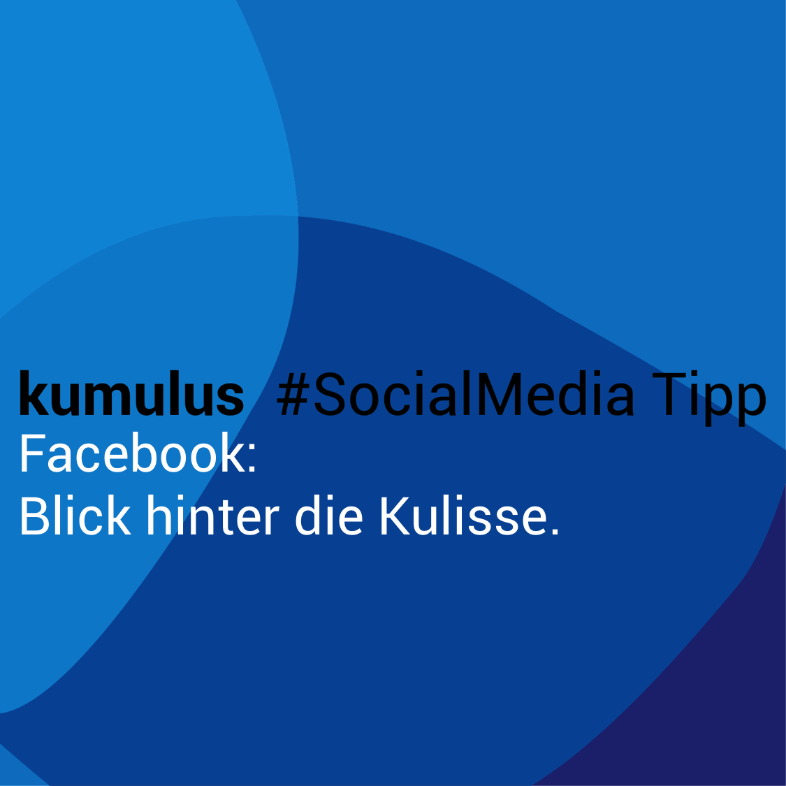 Persönlichkeit bei Facebook zulassen: Gib einen Blick hinter die Kulisse (kumulus Social Media Tipp).