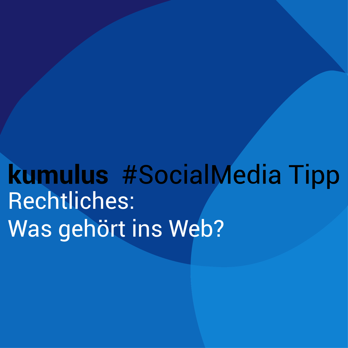 Was gehört neben der Impressumspflicht noch ins Web? – der kumulus Social Media Tipp