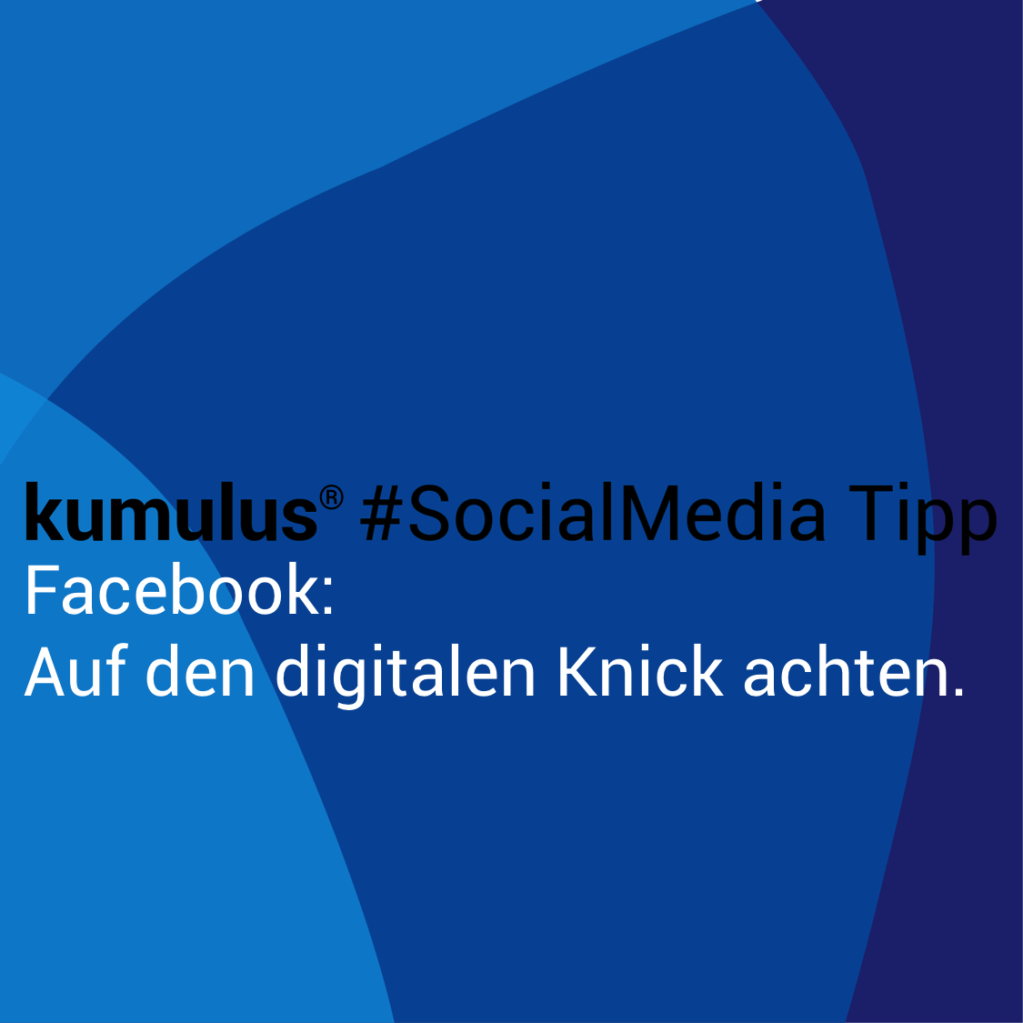 Digitaler Knick bei Facebook – kumulus Social Media Tipp