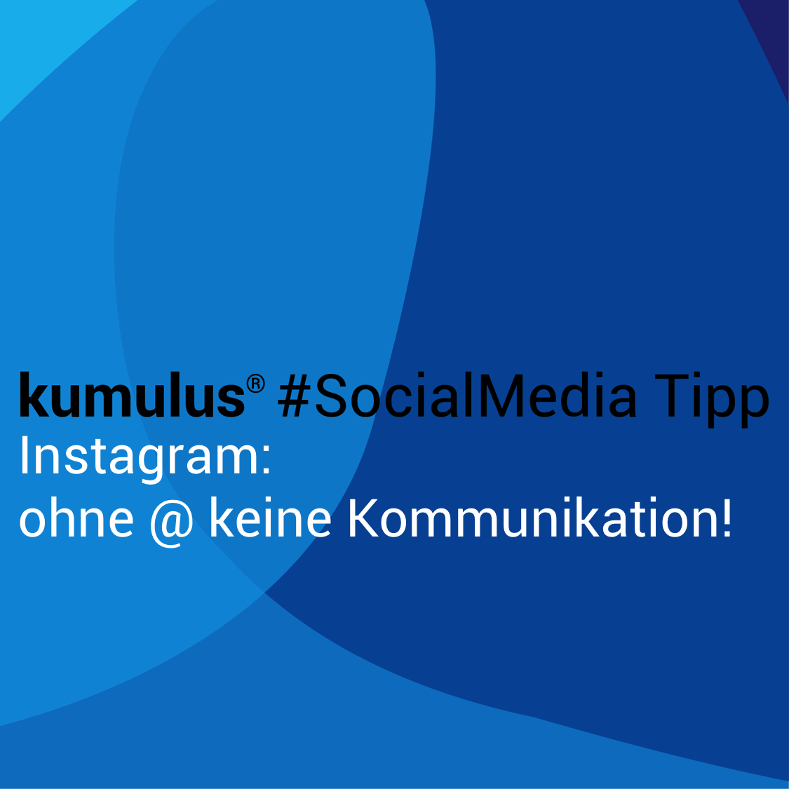 Keine Kommunikation ohne Instagram Username – kumulus Social Media Tipp