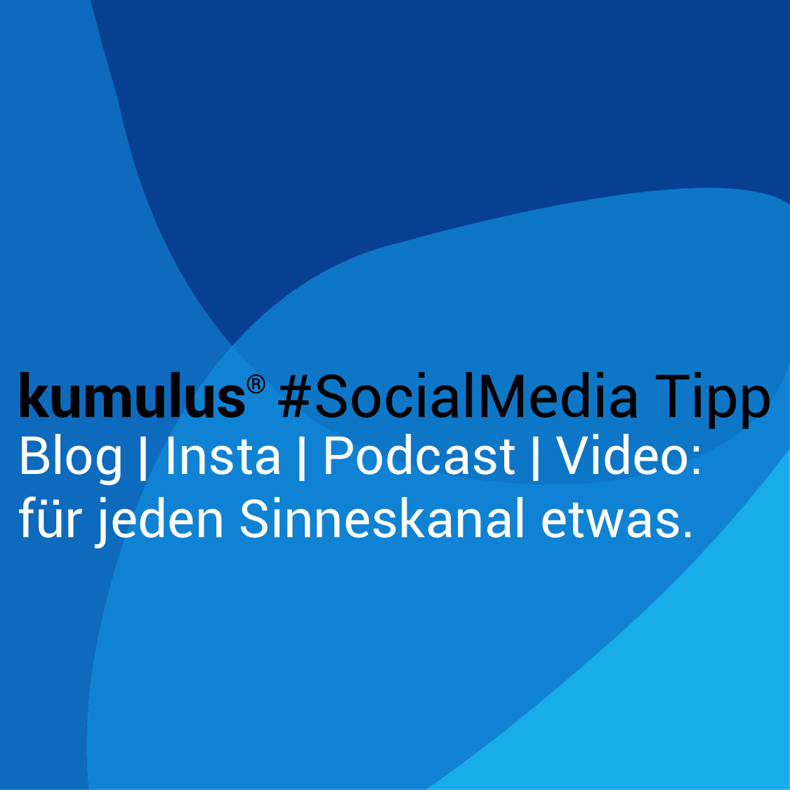 Auf welchem Sinneskanal sprechen Sie Ihren Kunden an? – kumulus Social Media Tipp