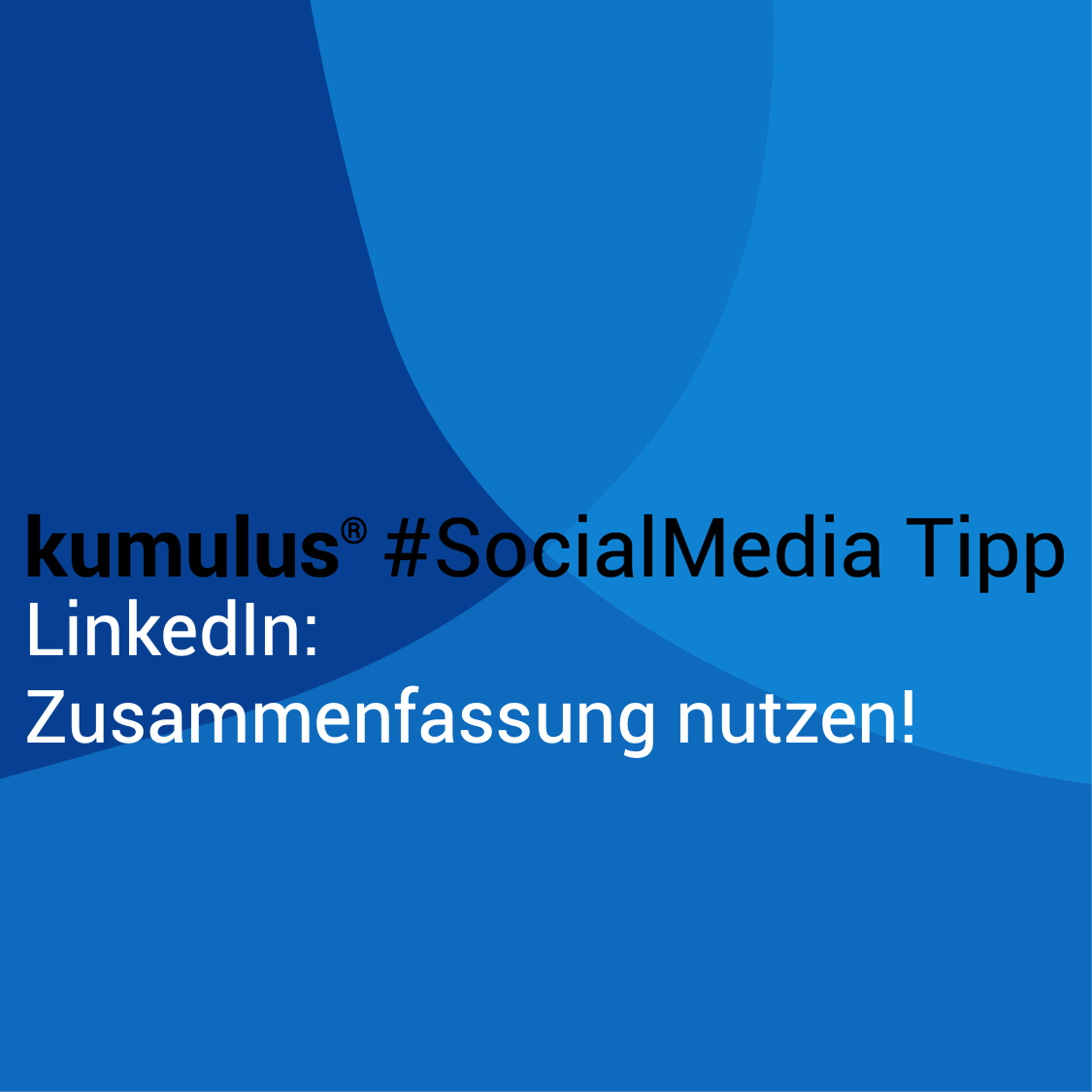 Social Media Tipp zur Zusammenfassung bei LinkedIn